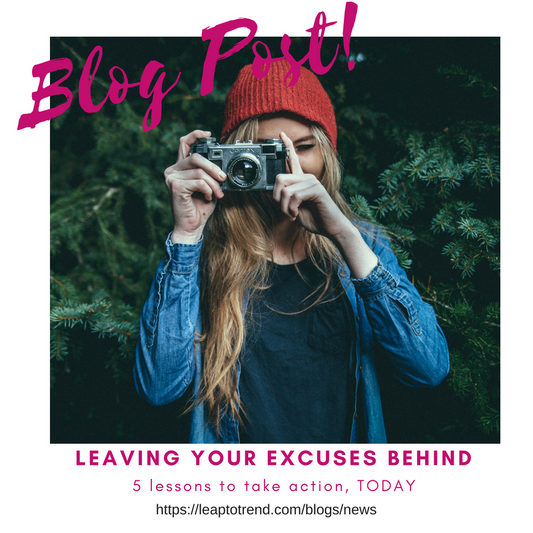 Leaving your excuses behind: 5 powerful lessons to take action, Today