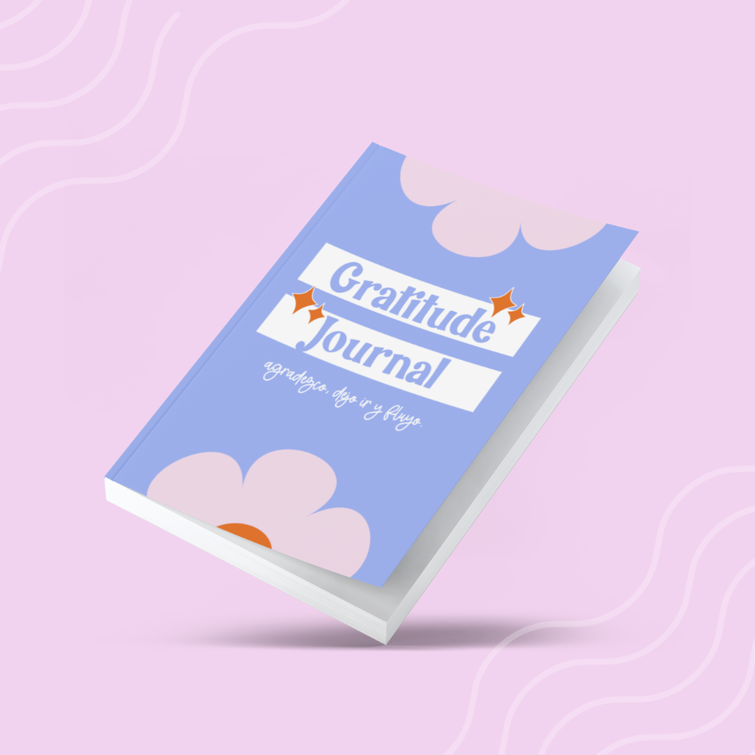 Gratitude Journal: Agradezco, dejo ir y fluyo